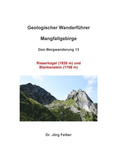 Jorg Felber - Geo-Bergwanderung 13 Risserkogel (1826 m) und Blankenstein (1768 m), E-bok. Tillgänglighet: Lägg i varukorg