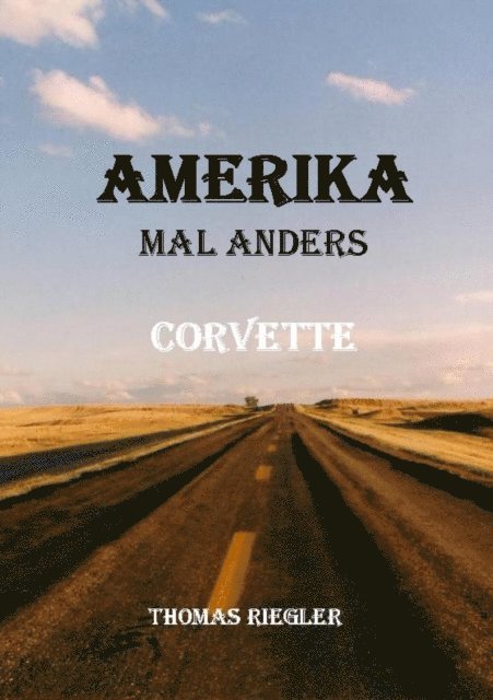 Thomas Riegler - Amerika mal anders - Corvette, E-bok