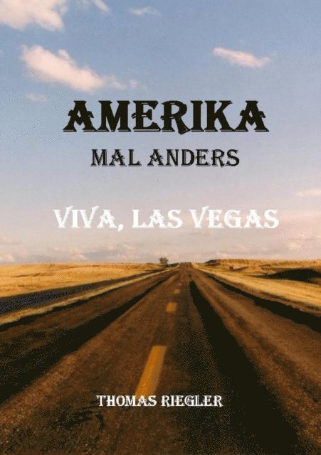 Thomas Riegler - Amerika mal anders - Viva, Las Vegas, E-bok