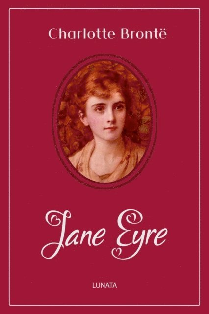 Charlotte Bronte - Jane Eyre, E-bok