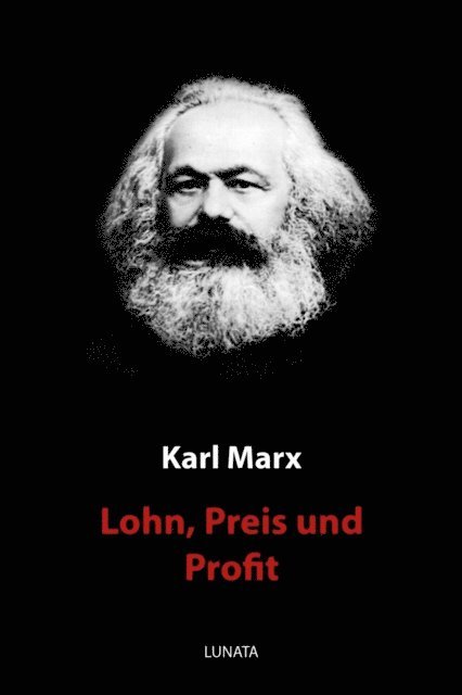 Karl Marx - Lohn, Preis und Profit, E-bok
