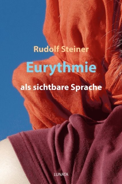 Rudolf Steiner - Eurythmie als sichtbare Sprache, E-bok