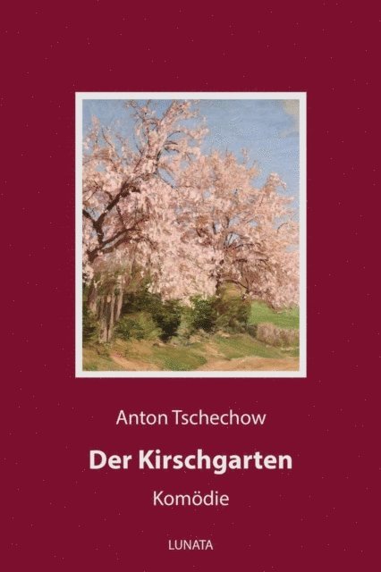 Anton Tschechow - Der Kirschgarten, E-bok