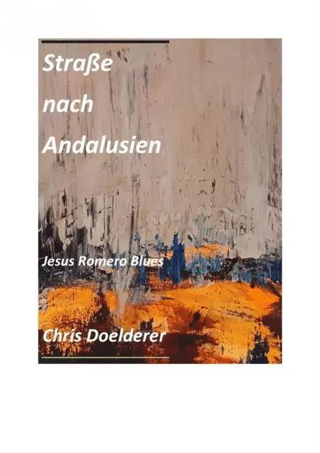 Chris Doelderer - Strasse nach Andalusien, E-bok. Tillgänglighet: Lägg i varukorg