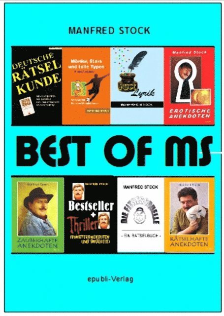 Manfred Stock - BEST OF MS oder "Das feixende Smartphone", E-bok