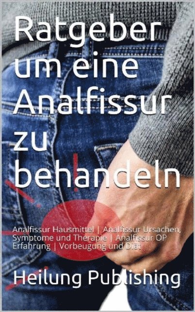 Powerlifting check - Ein Ratgeber zur Behandlung einer Analfissur, E-bok. Tillgänglighet: Lägg i varukorg