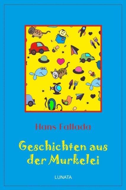 Hans Fallada - Geschichten aus der Murkelei, E-bok