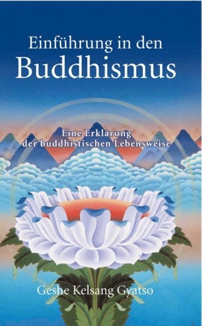 Geshe Kelsang Gyatso - Einführung in den Buddhismus, E-bok