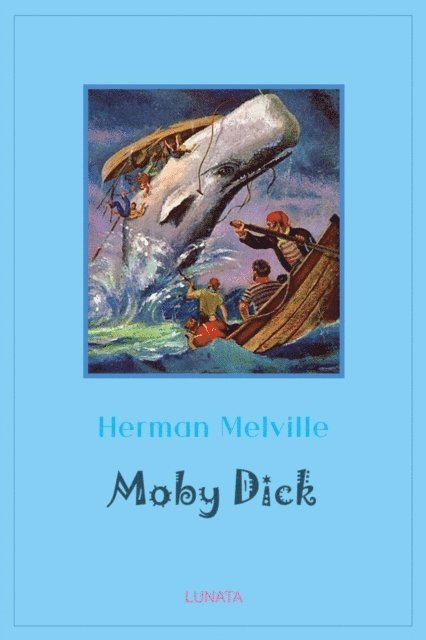 Herman Melville - Moby Dick, E-bok