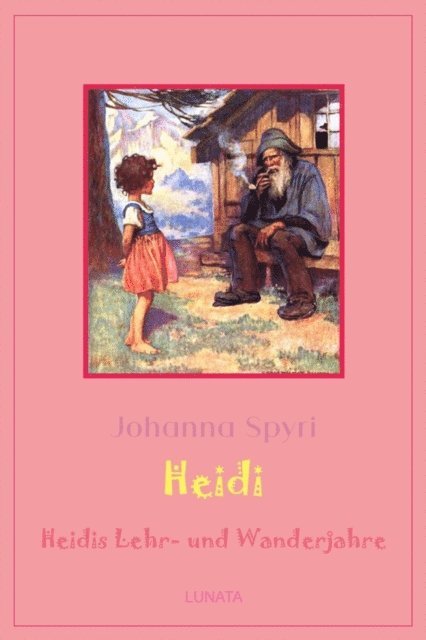 Johanna Spyri - Heidis Lehr- und Wanderjahre, E-bok
