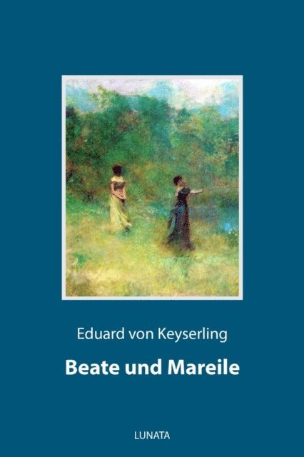 Eduard von Keyserling - Beate und Mareile, E-bok
