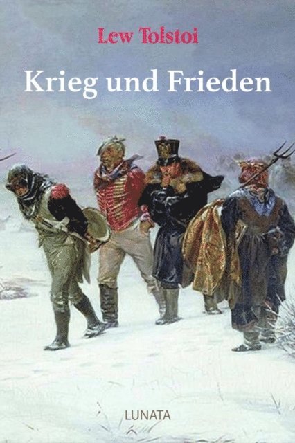 Lew Tolstoi - Krieg und Frieden, E-bok