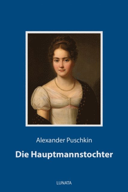 Alexander Puschkin - Die Hauptmannstochter, E-bok