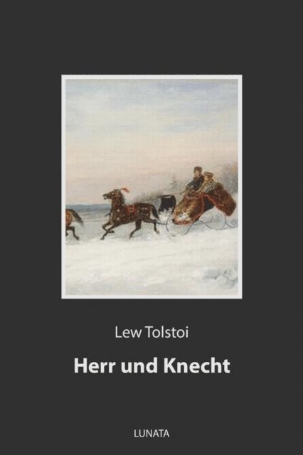 Lew Tolstoi - Herr und Knecht, E-bok