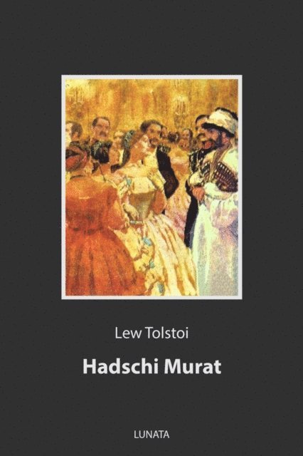 Lew Tolstoi - Hadschi Murat, E-bok
