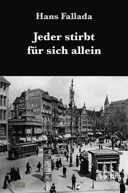 Hans Fallada - Jeder stirbt für sich allein, E-bok