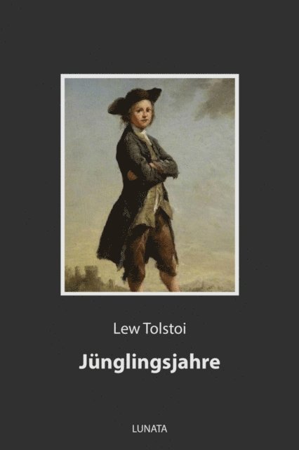 Lew Tolstoi - Jünglingsjahre, E-bok