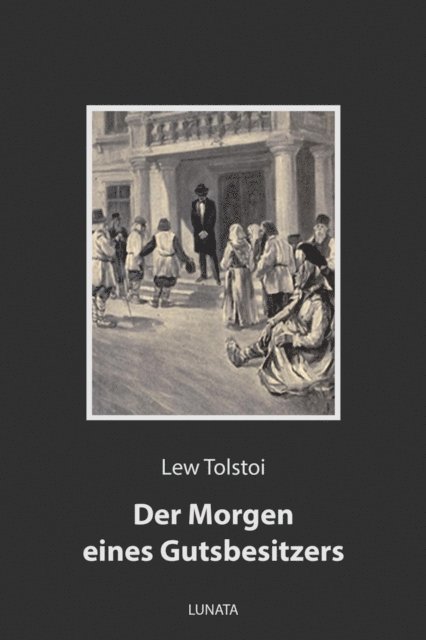 Lew Tolstoi - Der Morgen eines Gutsbesitzers, E-bok