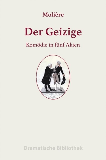 Jean-Baptiste Moliere - Der Geizige, E-bok