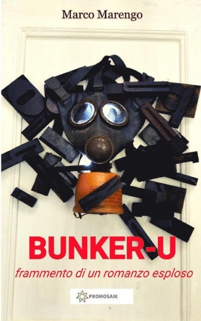 Marco Marengo - BUNKER-U (frammento di un romanzo esploso), E-bok
