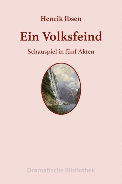 Henrik Ibsen - Ein Volksfeind, E-bok