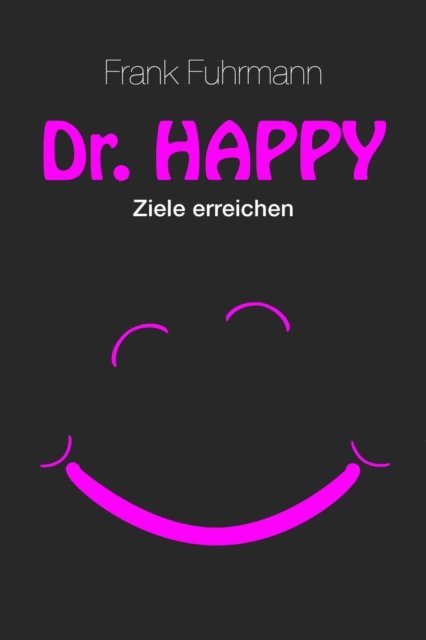Frank Fuhrmann - Dr. Happy, E-bok