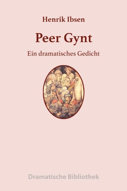 Henrik Ibsen - Peer Gynt, E-bok
