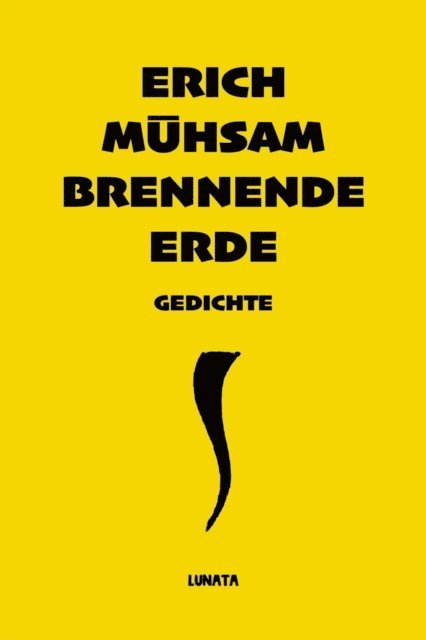 Erich Muhsam - Brennende Erde, E-bok