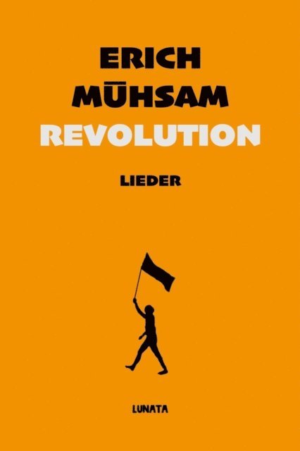 Erich Muhsam - Revolution, E-bok