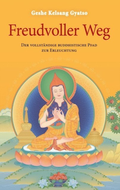 Geshe Kelsang Gyatso - Freudvoller Weg, E-bok