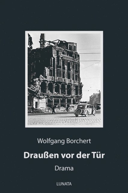 Wolfgang Borchert - Draußen vor der Tür, E-bok