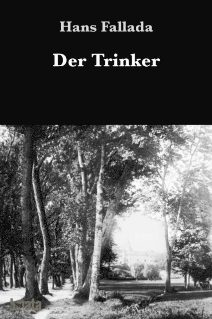 Hans Fallada - Der Trinker, E-bok