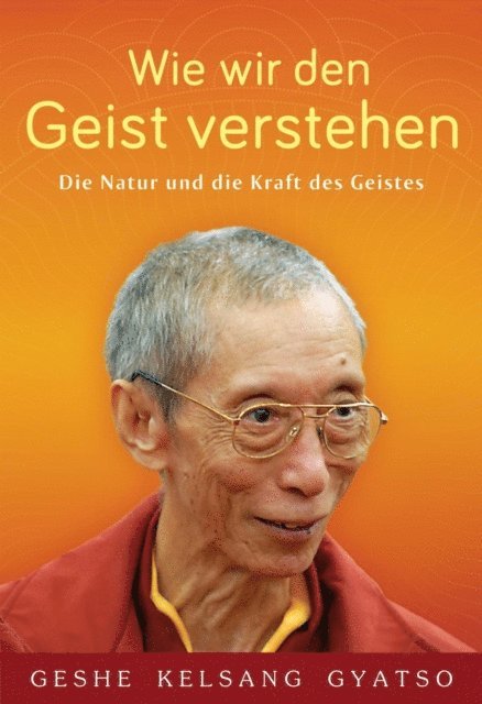 Geshe Kelsang Gyatso - Wie wir den Geist verstehen, E-bok