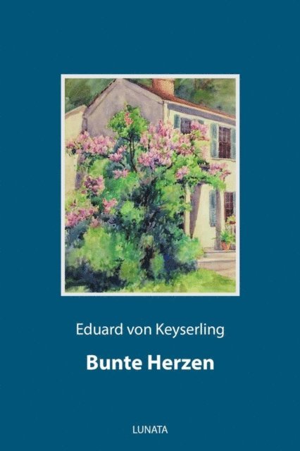 Eduard von Keyserling - Bunte Herzen, E-bok