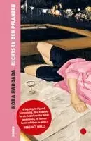 Nora Haddada - Nichts in den Pflanzen, Inbunden. Tillgänglighet: Lägg i varukorg