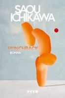 Saou Ichikawa - Hunchback, Inbunden