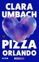 Clara Umbach - Pizza Orlando, Inbunden. Tillgänglighet: Lägg i varukorg