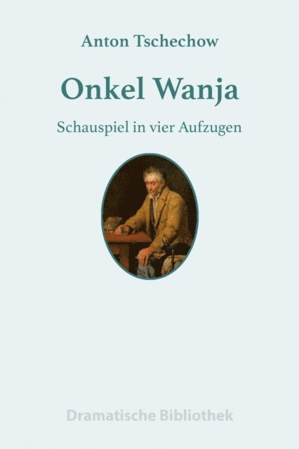 Anton Tschechow - Onkel Wanja, E-bok