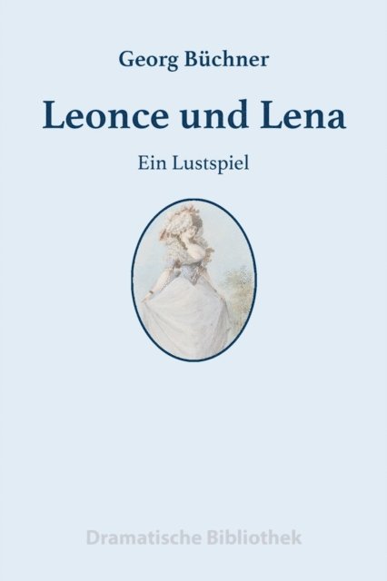 Georg Buchner - Leonce und Lena, E-bok
