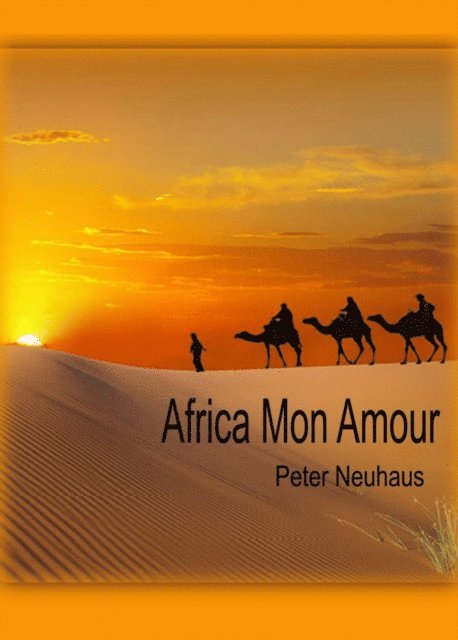 Peter Neuhaus - Africa Mon Amour, E-bok