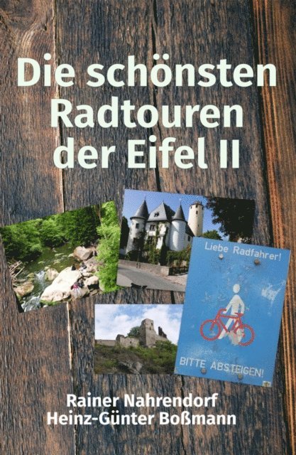 Heinz-Gunter Bomann, Rainer Nahrendorf - Die schönsten Radtouren der Eifel 2, E-bok. Tillgänglighet: Lägg i varukorg