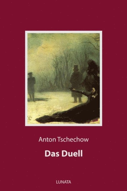 Anton Tschechow - Das Duell, E-bok