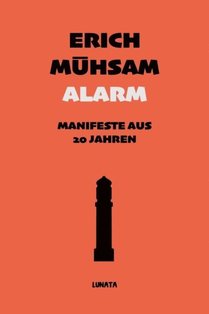 Erich Muhsam - Alarm, E-bok