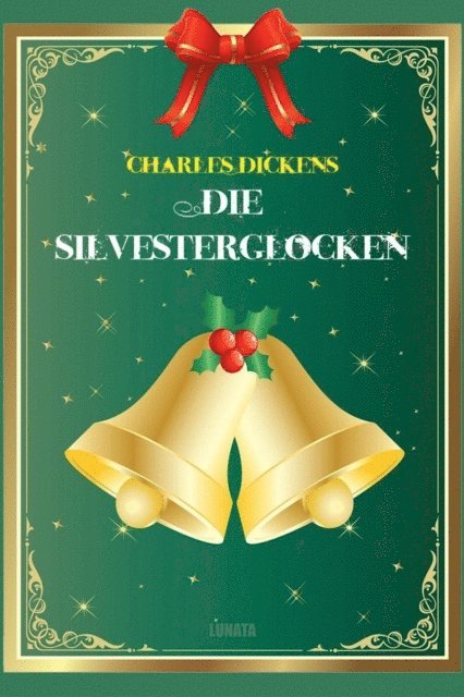 Charles Dickens - Die Silvesterglocken, E-bok