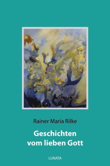 Rainer Maria Rilke - Geschichten vom lieben Gott, E-bok