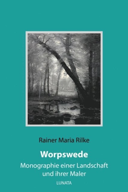 Rainer Maria Rilke - Worpswede, E-bok