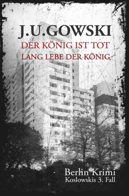 J. U. Gowski - Der König ist tot, lang lebe der König, E-bok