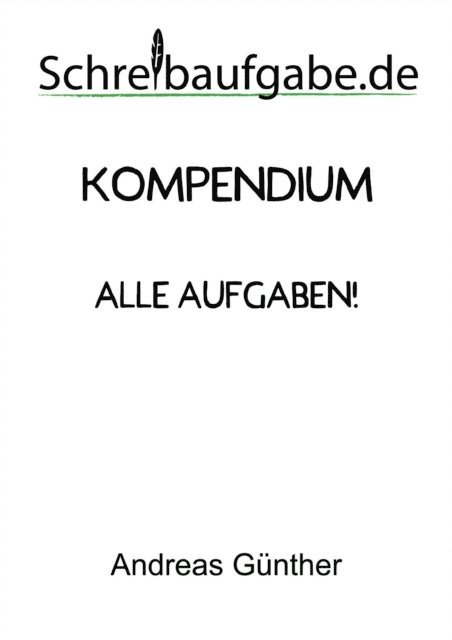 Andreas Gunther - Schreibaufgabe Kompendium, E-bok