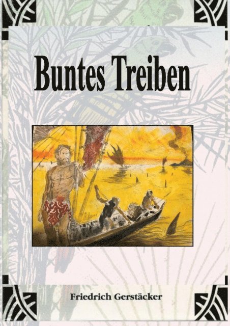 Friedrich Gerstacker - Buntes Treiben, E-bok