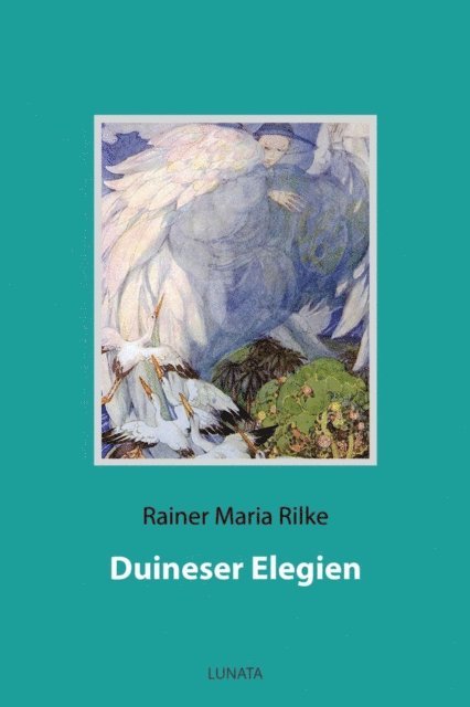 Rainer Maria Rilke - Duineser Elegien, E-bok